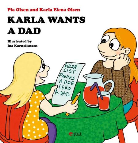 Karla Wants a Dad af Pia Olsen