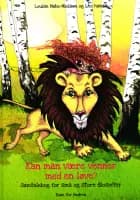 Kan man være venner med en løve ? af Louise Nabe-Nielsen og Lho Høiris