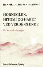 Hornuglen, Hitomi og håbet ved verdens ende af Henrik Lauridsen-Katborg