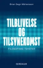 Tilblivelse og tilsynekomst af Brian Degn Mårtensson