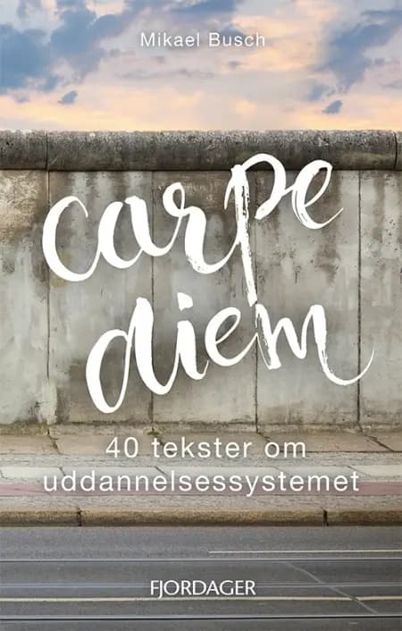Carpe diem af Mikael Busch