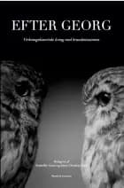 Efter Georg af Kristoffer Garne og Johan Christian Nord