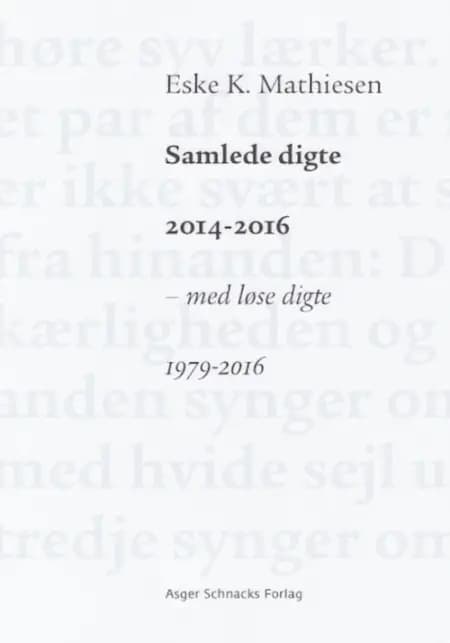 Samlede digte 2014-2016 af Eske K. Mathiesen