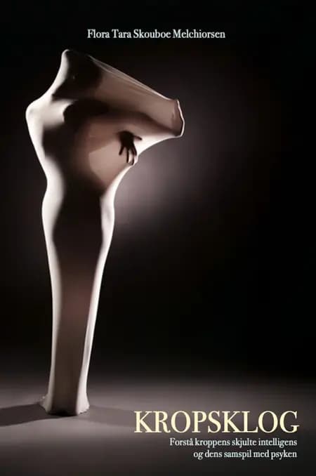 Kropsklog af Flora Tara Skouboe Melchiorsen