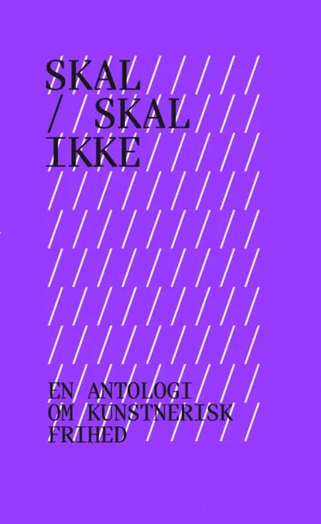 Skal, Skal Ikke af Signe Wulff