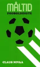 Måltid - Fodbolddigte af Claus Nivaa