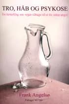 Tro, håb og psykose af Frank Angelsø