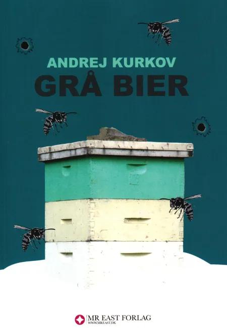Grå bier af Andrej Kurkov