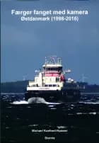 Færger fanget med kamera af Michael Koefoed-Hansen