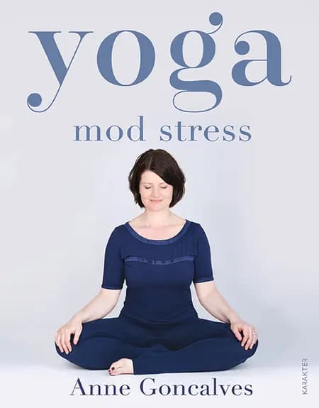 Yoga mod stress af Anne Goncalves