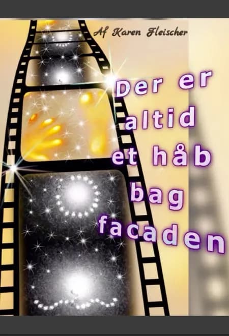 Der er altid et håb bag facaden af Karen Fleischer