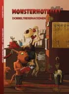 Monsterhotellet - dobbeltreservationen af Anna Hansson