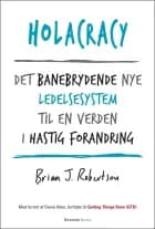 Holacracy af Brian J. Robertson