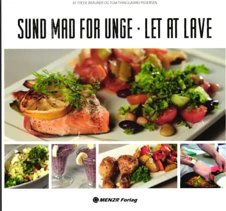 Sund mad for unge - let at lave af Frede Bräuner