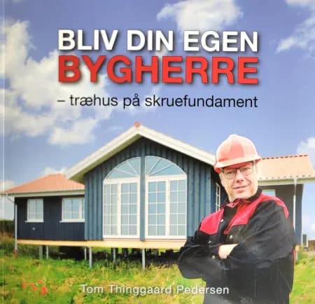 Bliv din egen bygherre af Tom Thinggaard Pedersen