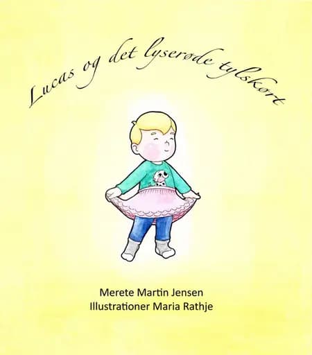 Lucas og det lyserøde tylskørt af Merete Martin Jensen
