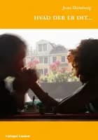 Hvad der er dit ... af Joan Dansberg