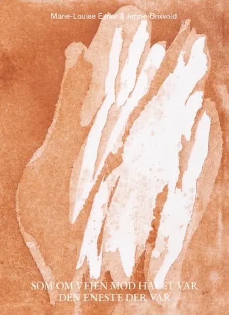 Som om vejen mod havet var den eneste der var af Jeppe Brixvold
