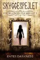 Skyggespejlet. Fortællinger fra Mørket 3 af A. Silvestri, Alban Andersen og Brian Petersen