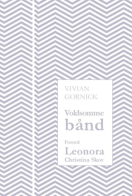 Voldsomme bånd af Vivian Gornick