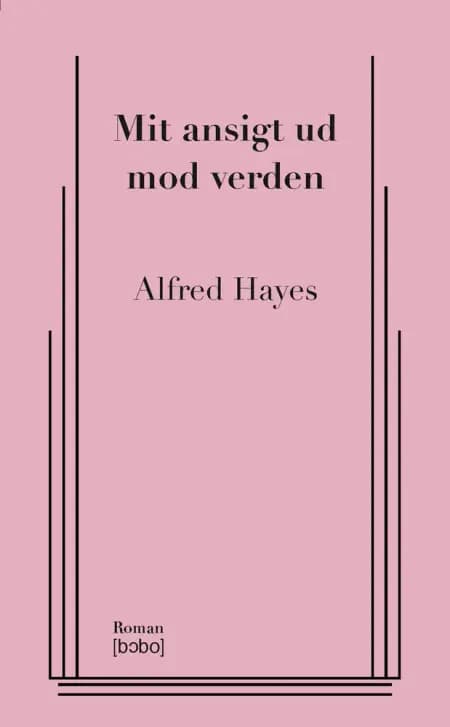 Mit ansigt ud mod verden af Alfred Hayes
