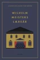Wilhelm Meisters læreår af Johann Wolfgang von Goethe