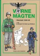 Værnemagten i Danmark 1940-1945 af Torben Johs. Andersen