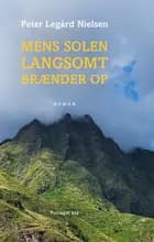 Mens solen langsomt brænder op af Peter Legård Nielsen