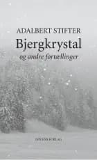 Bjergkrystal og andre fortællinger af Adalbert Stifter