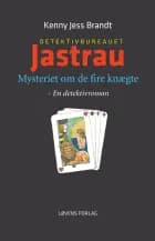 Detektivbureauet Jastrau af Kenny Jess Brandt