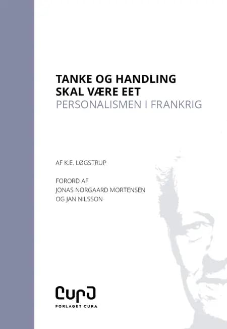 Tanke og handling skal være eet af K.E. Løgstrup