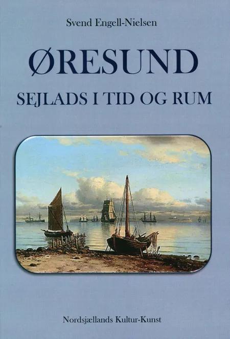 ØRESUND - SEJLADS I TID OG RUM af Svend Engell-Nielsen