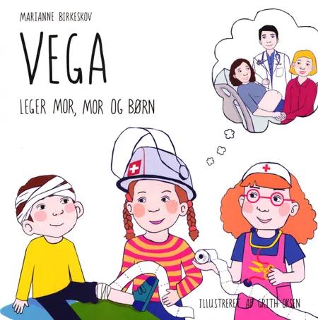 Vega leger mor, mor og børn af Marianne Birkeskov