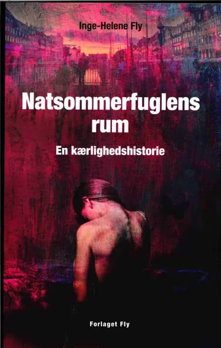 Natsommerfuglens rum af Inge-Helene Fly