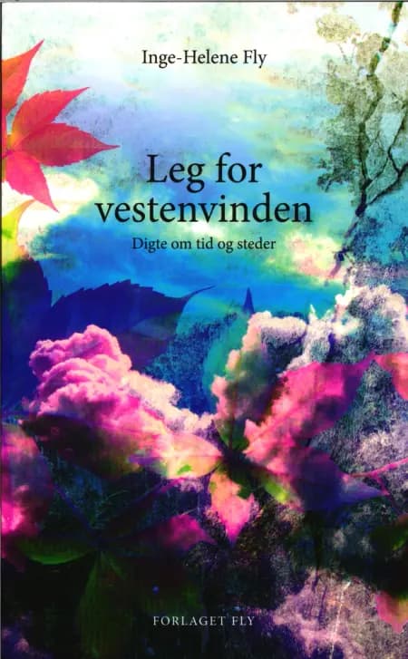 Leg for vestenvinden af Inge-Helene Fly