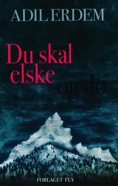 Du skal elske og dø af Adil Erdem