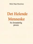 Det Helende Menneske af Mette Maja Mouritsen