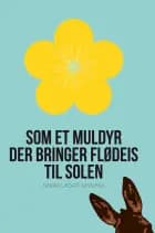 Som et muldyr der bringer flødeis til solen af Sarah Ladipo Manyika