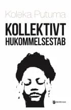 Kollektivt Hukommelsestab af Koleka Putuma