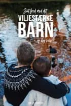 Slut fred med dit viljestærke barn - og dig selv af Smilla Lynggaard