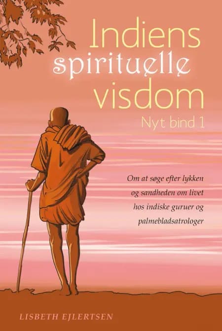 Indiens spirituelle visdom af Lisbeth Ejlertsen