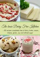 The basic dairy free kitchen af Karina Villumsen