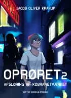 Afsløring af Kobranetværket (Lydbog) af Jacob Oliver Krarup