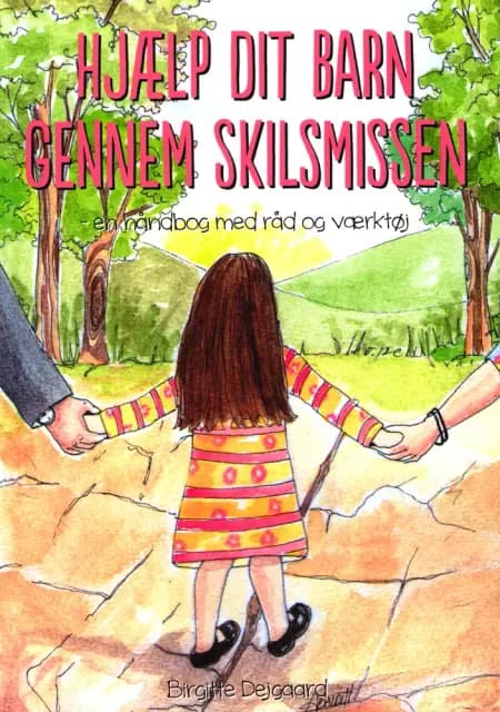 Hjælp dit barn gennem skilsmissen af Birgitte Dejgaard