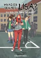 Hvad er der med Lisa? af Malin Rocha Ahlgren
