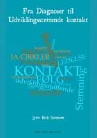 Fra Diagnoser til Udviklingsstøttende kontakt af Jytte Birk Sørensen