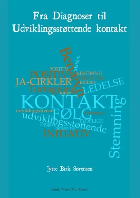 Fra Diagnoser til Udviklingsstøttende kontakt af Jytte Birk Sørensen