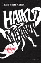Haikudetektiven af Lasse Hjorth Madsen