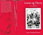 Gorm og Thyra - en romance af Peter Schmidt Hansen