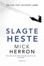 Slagteheste af Mick Herron